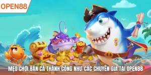 mẹo bắn cá open88